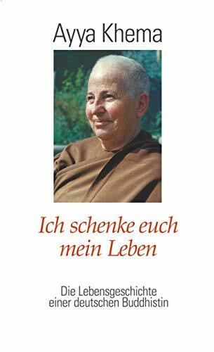 Ich schenke euch mein Leben: Die Lebensgeschichte einer deutschen Buddhistin (O. W. Barth im Scherz Verlag)
