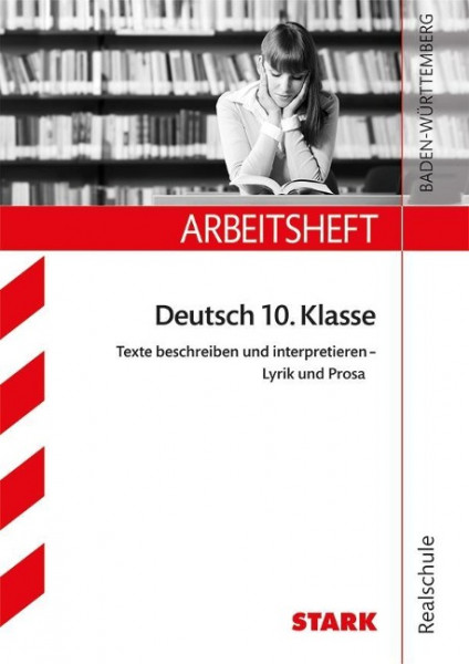 Arbeitsheft Realschule - Deutsch - BaWü - Texte beschreiben und interpretieren: Lyrik und Prosa