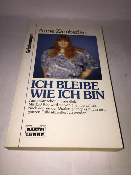 Ich bleibe wie ich bin (Erfahrungen. Bastei Lübbe Taschenbücher)