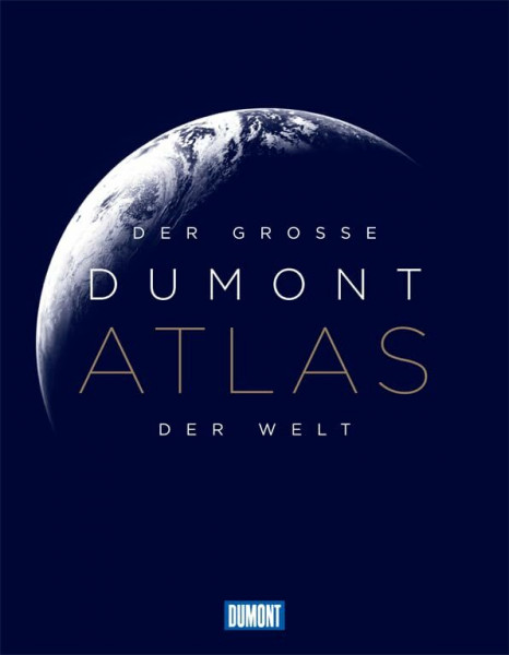 Der große DuMont Atlas der Welt (DuMont Weltatlanten)