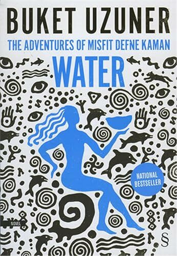 The Adventures of Misfit Defne Kaman Water: National Bestseller