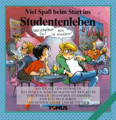 Viel Spass beim Start ins Studentenleben (Tomus Glückwunschbücher)