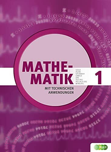 Mathematik mit technischen Anwendungen, Band 1 – neu nach Lehrplan 2015 (Mathematik mit technischen Anwendungen – neu nach Lehrplan 2015)