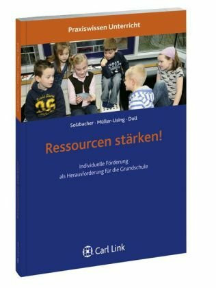 Ressourcen stärken: Individuelle Förderung als Herausforderung für die Grundschule