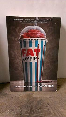 Fat Vampire: A Never Coming of Age Story