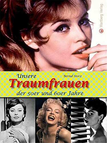 Unsere Traumfrauen der 50er und 60er Jahre (Modernes Antiquariat)