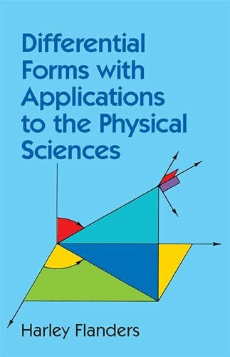 Differential Forms With Applications to the Physical Sciences (Dover Books on Mathematics)