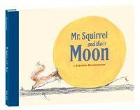 Mr. Squirrel and the Moon