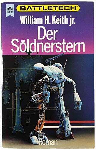 Der Söldnerstern. Battletech - Gray Death-Trilogie 02