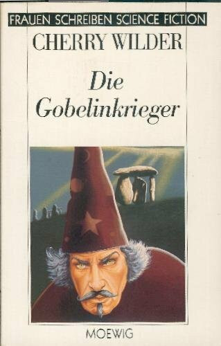 Die Gobelinkrieger (Frauen schreiben Science-fiction Bd. Nr. 3676)