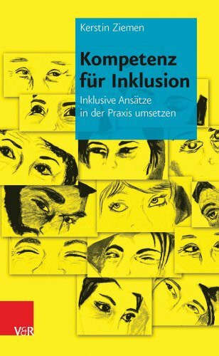 Kompetenz für Inklusion: Inklusive Ansätze in der Praxis umsetzen (Kompetenz Fur Inklusion)