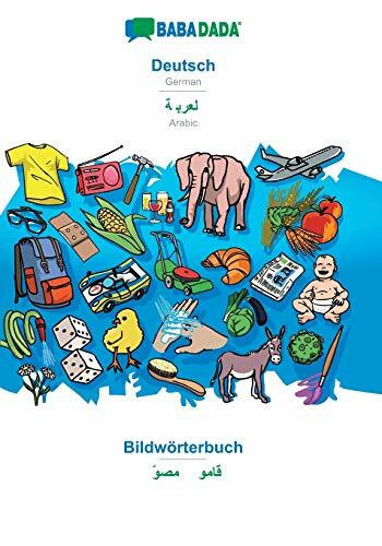 Deutsch - Arabic (in arabic script), Bildwörterbuch: BABADADA German - Arabic (in arabic script), visual dictionary