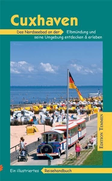 Cuxhaven und Umgebung: Ein Illustriertes Reisehandbuch