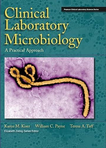 Clinical Laboratory Microbiology: A Practical Approach (Clinical Lab Science)