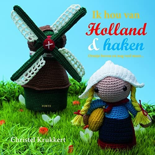 Ik hou van Holland & haken: oranje boven en nog veel meer... (Crafts Special)