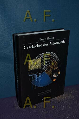 Gschichte der Astronomie: Von den Anfängen bis zur Gegenwart