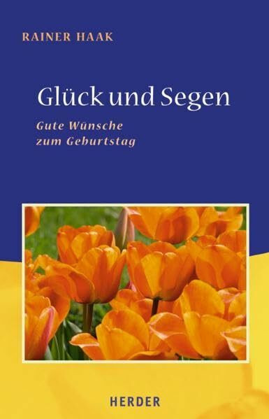 Glück und Segen: Gute Wünsche zum Geburtstag (Neue Geschenkhefte)