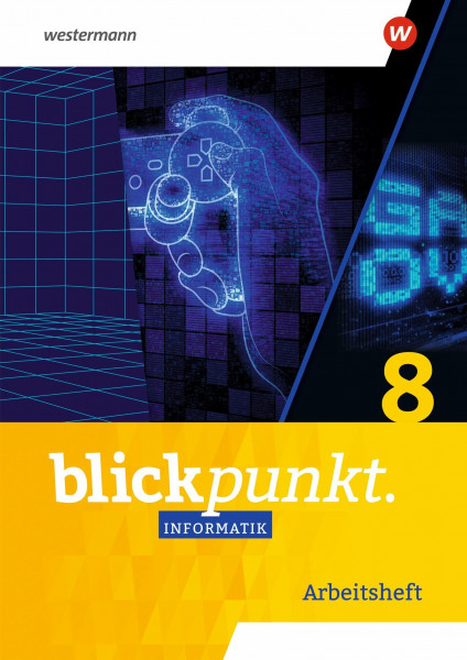 Blickpunkt Informatik - Ausgabe für Sachsen: Arbeitsheft 8 (Blickpunkt Informatik: Allgemeine Ausgabe 2023)