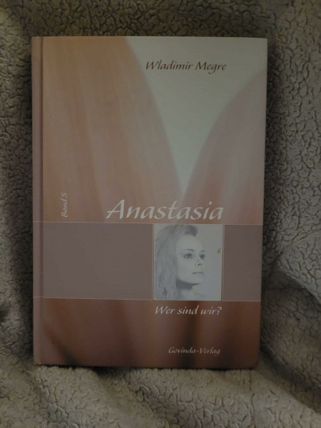 Anastasia: Megre, Wladimir, Bd. 5 : Wer sind wir?