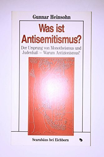 Was ist Antisemitismus? Der Ursprung von Monotheismus und Judenhass - Warum Antizionismus?