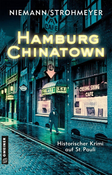 Hamburg Chinatown: Ein historischer Krimi auf St. Pauli (Verrat und Tod im Hamburger Chinesenviertel)
