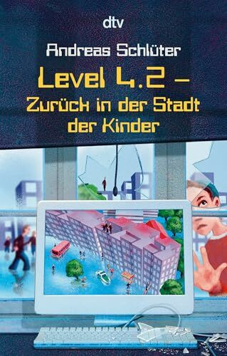 Level 4.2: Zurück in der Stadt der Kinder (Level 4-Reihe, Band 2)