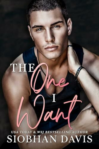 The One I Want: The Complete Duet (The One I Want Duet)