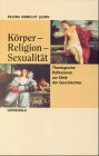 Körper, Religion, Sexualität