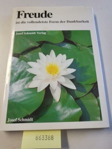 Freude ist die vollendetste Form der Dankbarkeit