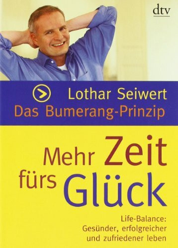 Das Bumerang-Prinzip: Mehr Zeit fürs Glück (dtv Fortsetzungsnummer 45)