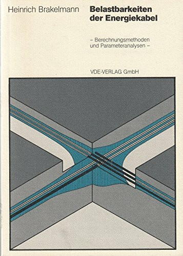 Belastbarkeiten der Energiekabel. Berechnungsmethoden und Parameteranalysen