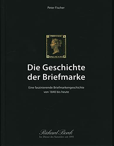 Die Geschichte der Briefmarke: Eine faszinierende Briefmarkengeschichte von 1840 bis heute