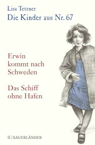 Die Kinder aus Nr. 67: Erwin kommt nach Schweden / Das Schiff ohne Hafen
