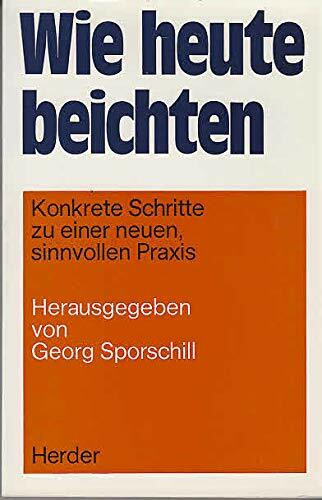 Wie heute beichten