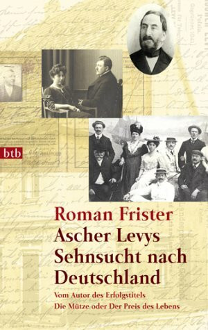 Ascher Levys Sehnsucht nach Deutschland