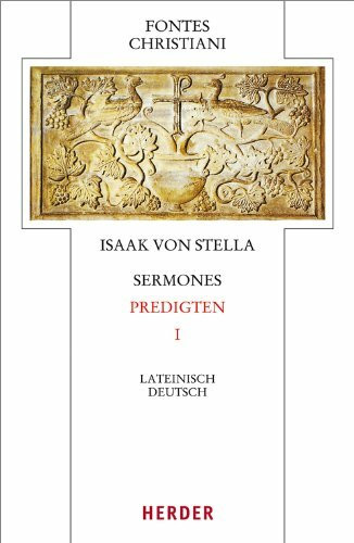 Sermones - Predigten: Erster Teilband. Übersetzt von Wolfgang Gottfied Buchmüller und Bernhard Kohout-Berghammer (52/1) (Fontes Christiani 4. Folge)