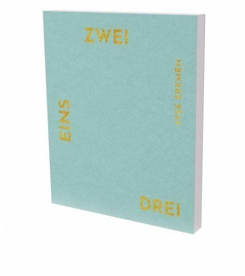 Ayse Erkmen: EINS ZWEI DREI