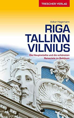 Riga, Tallinn, Vilnius: Die Hauptstädte und die schönsten Reiseziele im Baltikum