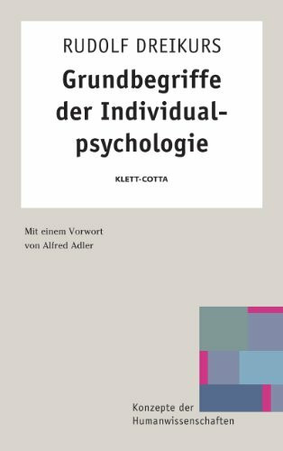 Grundbegriffe der Individualpsychologie (Konzepte der Humanwissenschaften)