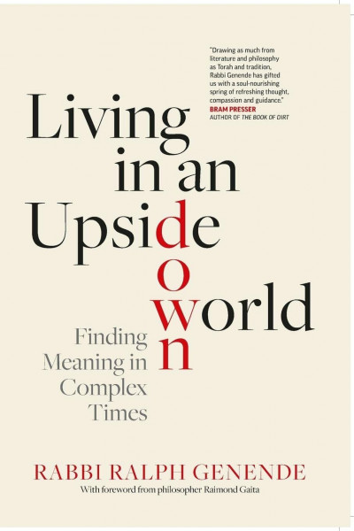 Living in an Upside-Down World: Finding Meaning in Complex Times