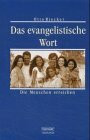 Das evangelistische Wort: Die Menschen erreichen (Hänssler TFG - Theologie für die Gemeinde)