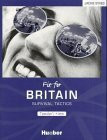 Fit for Britain. Survival Tactics: Fit for Britain, Teacher's Notes