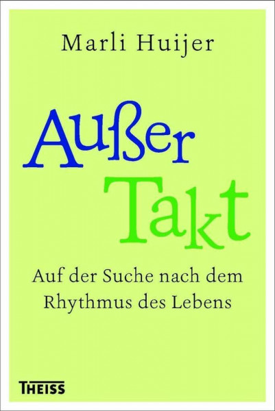 Außer Takt: Auf der Suche nach dem Rhythmus des Lebens