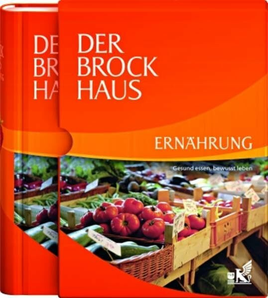 Der Brockhaus Ernährung: Gesund essen, bewusst leben