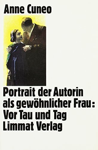 Vor Tau und Tag: Portrait der Autorin als gewöhnlicher Frau