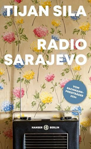Radio Sarajevo: Der Roman des Bachmann-Preisträgers 2024