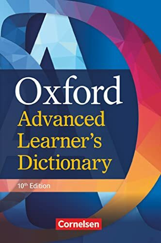 Oxford Advanced Learner's Dictionary - 10th Edition - B2-C2: Wörterbuch (Festeinband) - Ohne Oxford Speaking Tutor und Oxford Writing Tutor