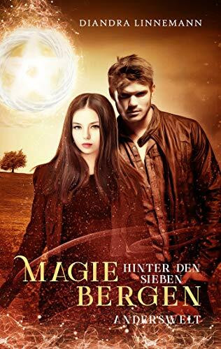Magie hinter den sieben Bergen (Anderswelt): Humovolle Fantasy Reihe voller skurriler Charaktere und magischer Abenteuer