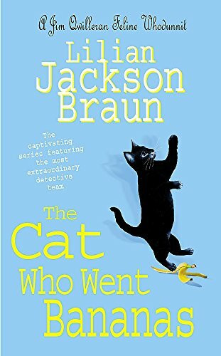 The Cat Who Went Bananas (the Cat Who… Mysteries, Book 27): A quirky feline mystery for cat lovers everywhere