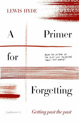 A Primer for Forgetting: Getting past the past